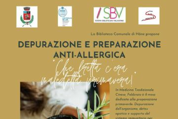 La biblioteca comunale di Hône propone
Depurazione e preparazione anti-allergica
"Che fretta c'era, maledetta primavera!"
In medicina tradizionale cinese, febbraio è il mese dedicato alla preparazione primaverile. Depurazione dell'organismo, detox epatico e supporto del sistema immunitario per affrontare il cambio di stagione tonici, energici e senza allergia!
Incontro gratuito
Quando:
mercoledì 4 febbraio 2026, alle ore 20:45
Dove
Presso la saletta della biblioteca di Hône
Via E. Chanoux, 71 Hône
Ludovica Zulli, naturopata specializzata in nutrizione vitale